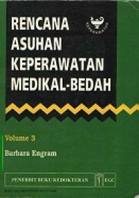 Rencana Asuhan Keperawatan Medikal-Bedah Volume 3