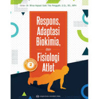 Respons, Adaptasi Biokimia, dan Fisiologi Atlet