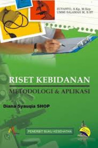 Riset Kebidanan : Metodologi & Aplikasi