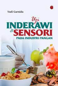 Uji Inderawi Dan Sensori Pada Industri Pangan