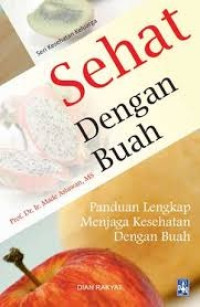 Seri Kesehatan Keluarga : Sehat Dengan Buah