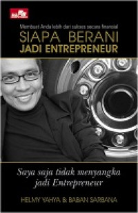Siapa Berani Jadi Enterpreneur: Saya saja tidak menyangka jadi Enterpreneur
