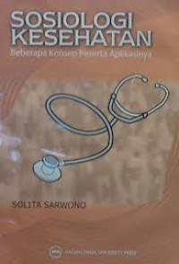 Sosiologi Kesehatan : Beberapa Konsep Beserta Aplikasinya