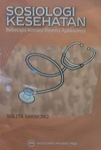 Sosiologi Kesehatan : Beberapa Konsep Beserta Aplikasinya