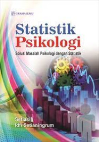 Statistik Psikologi: Solusi Masalah Psikologi 
dengan Statistik