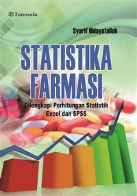 Statistika Farmasi; Dilengkapi
 Perhitungan Statistik Excel dan SPSS