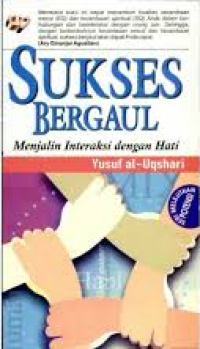 Sukses Bergaul Menjalin Interaksi dengan Hati