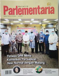 Buletin Parlementaria Nomor 1109/IV/VI/2020. Juni 2020 : Timwas Dpr Minta Kemenkes Persiapkan New Normal dengan Matang