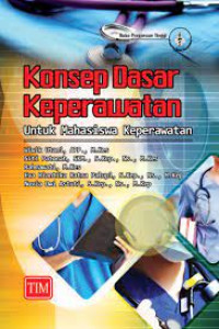 Konsep Dasar Keperawatan untuk Mahasiswa Keperawatan