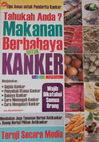 Tahukah Anda ? Makanan Berbahaya untuk Kanker