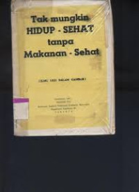 Tak Mungkin Hidup-Sehat Tanpa Makanan-Sehat