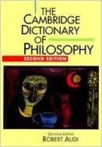 The Cambridge Dictionary of Philosophy