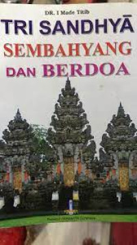 Tri Sandhya : Sembahyang dan Berdoa