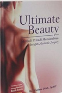 Ultimate Beauty : Menjadi Pribadi Menakjubkan dengan Aesthetic Surgery