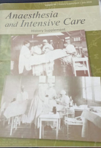 Anaesthesia and Intensive  care, History supplement, Volume 44 July 2016