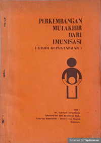 Perkembangan Mutakhir Dari Imunisasi(Studi Kepustakaan