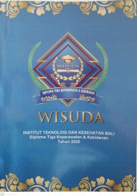 Buku Wisuda Institut Teknologi & Kesehatan Bali Diploma Tiga Keperawatan & Kebidanan Tahun 2020