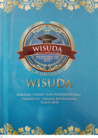 Buku Wisuda Sekolah Tinggi Ilmu Kesehaan Bali Periode II-Sarjana Keperawatan Tahun 2018