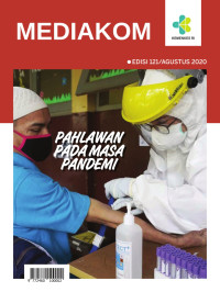 Image of Mediakom Edisi 121/Agustus 2020 : Pahlawan pada Masa Pandemi