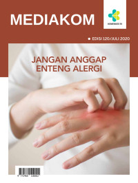 Mediakom Edisi 120/Juli 2020 : Jangan Anggap Enteng Alergi