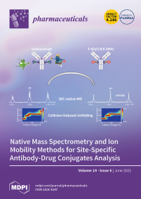 Pharmaceuticals Native Mass Spectrometry and Ion Mobility Methods for Site-Specific Anti body-Drug Conjugates Analysis Volume 14 Issue 6 (Junie 2021)