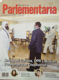 Buletin Parlementaria Nomor 1096/IV/III/2020. Maret 2020 : Antisipasi Corona, DPR Lakukan Penyemprotan Disinfektan
