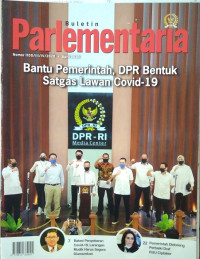 Buletin Parlementaria Nomor 1100/III/IV/2020.April 2020 : Bantu Pemerintah, DPR Bentuk Satgas Lawan Covid-19