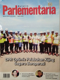Buletin Parlementaria Nomor 1095/III/III/2020. Maret 2020 : DPR Optimis Pelabuhan Kijing Segera Beroperasi