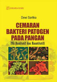 Cemaran Bakteri Patogen Pada Pangan; Uji Kualitatif dan Kuantitatif