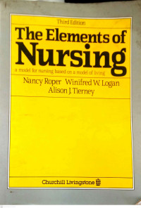 The Elements of Nursing ; A Model for Nursing Based on a Model of Living