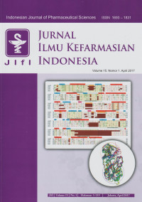 JURNAL ILMU KEFARMASIAN INDONESIA (INDONESIAN JOURNAL OF PHARMACEUTICAL SCIENCE), VOL 15. NO 1. April 2017