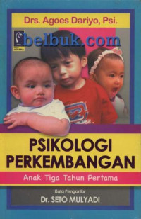 Psikologi Perkembangan Anak Tiga Tahun Pertama (Psikologi Atitama)