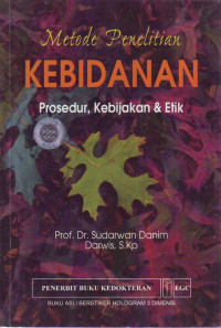 Metode Penelitian Kebidanan Prosedur, Kebijakan & Etik