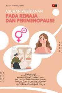 Bunga Rampai: Asuhan Kebidanan Pada Remaja dan Perimenopause