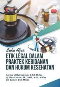 Buku Ajar: Etika Legal dalam Praktik Kebidanan dan Hukum Kesehatan