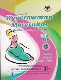 Keperawatan Maternitas Kesehatan Wanita, Bayi, &Keluarga volume 2. edisi 18