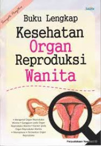 Buku Lengkap Kesehatan Organ Reproduksi Wanita