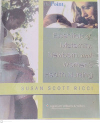 Essentials of Maternity, Newborn, and Women’s Health Nursing