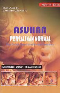 Asuhan Persalinan Normal. Plus contoh Askeb dan Patologi Persalinan