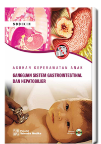 Asuhan Keperawatan Anak: Gangguan Sistem Gastrointestinal dan Hepatobilier