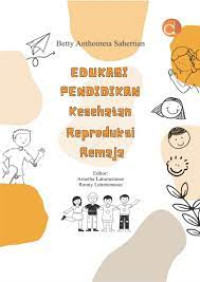 Edukasi Pendidikan Kesehatan Reproduksi Remaja