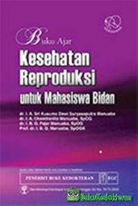 Buku Ajar: Kesehatan Reproduksi untuk Mahasiswa Bidan