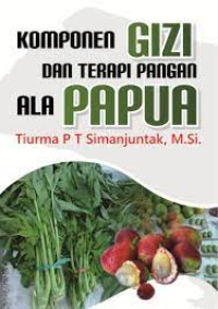 Komponen Gizi dan Terapi Pangan ala Papua