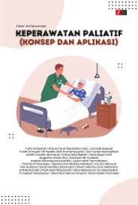 Bunga Rampai: Keperawatan Paliatif (Konsep dan Aplikasi)