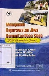 Manajemen Keperawatan Jiwa Komunitas Desa Siaga : CMHN (Intermediate Course)