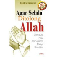 Agar Selalu Ditolong Allah: Membuka pintu kemudahan dalam kesulitan.