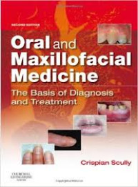 Oral and Maxillofacial Medicine : The Basic of Diagnosis and Treatment