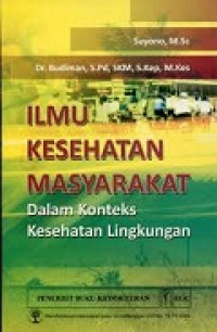 Ilmu Kesehatan Masyarakat Dalam Konteks Kesehatan Lingkungan