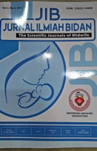 JIB: Jurnal Ilmiah Bidan . The Scientific Journals ofMidwife. Vol 1, No.1, 2016