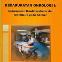 Kedaruratan Onkologi I: Kedaruratan Kardiovaskular dan Metabolik pada Kanker